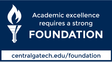 Academic excellence requires a strong foundation. centralgatech.edu/foundation