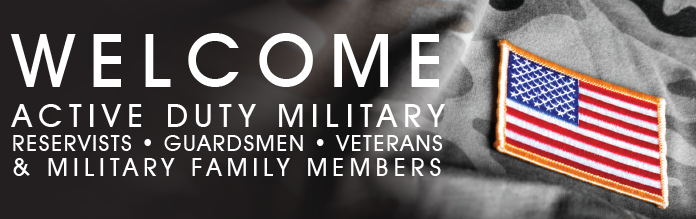 Welcome active duty military, reservists, guardsmen, veterans, and military family members.