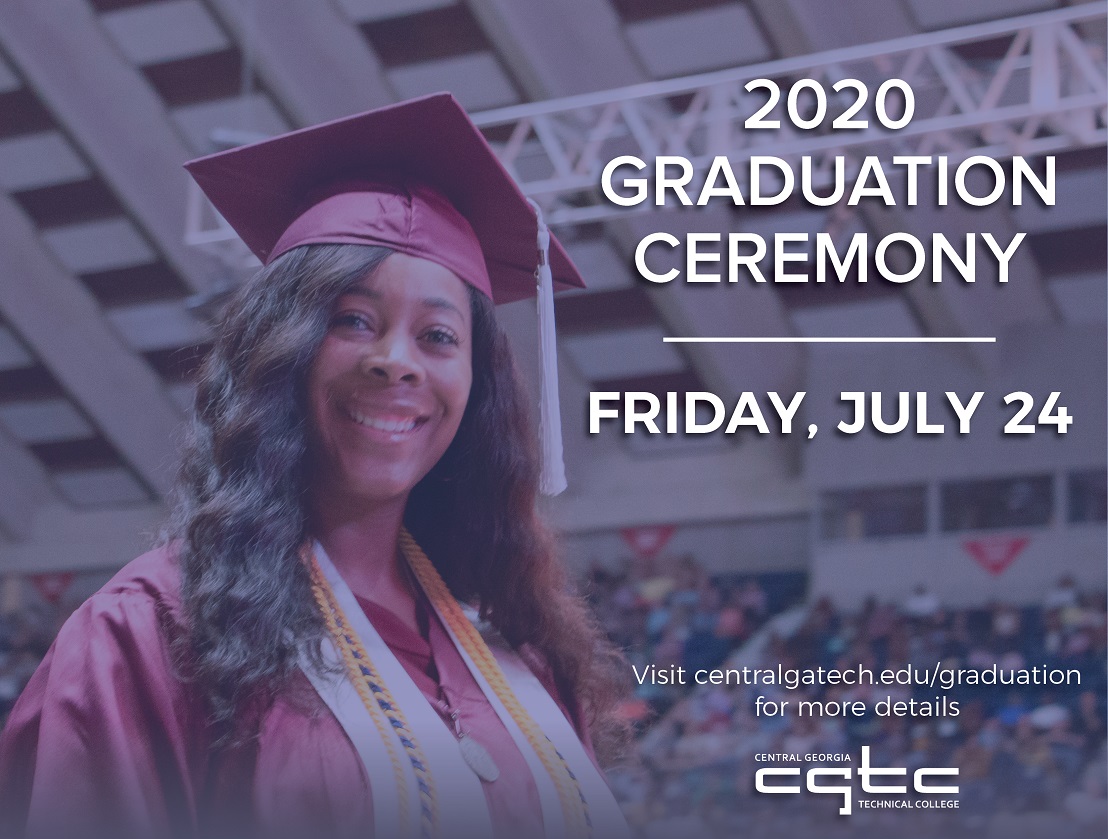 CGTC Commencement Ceremonies mark a special achievement in the lives of its students. The College announced this week that its ceremony is rescheduled for July 24, 2020 at 7 p.m. inside the Macon Coliseum. 