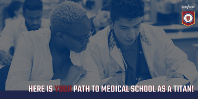 Here is Your Path to Medical School as a Titan graphic. 
