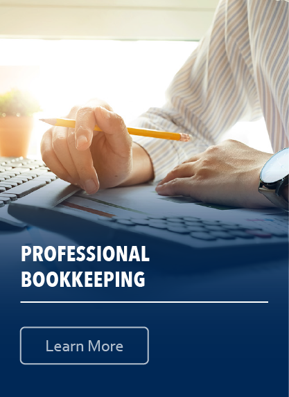 Professional Bookkeeping; ; Learn more